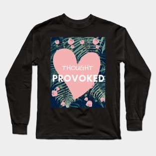 Thought Provoked Long Sleeve T-Shirt